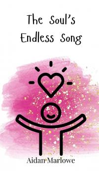 The Soul's Endless Song