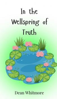 In the Wellspring of Truth