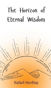 The Horizon of Eternal Wisdom