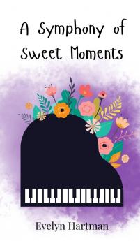 A Symphony of Sweet Moments
