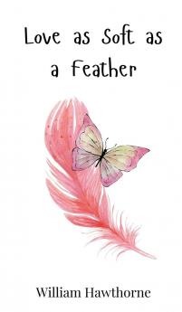 Love as Soft as a Feather