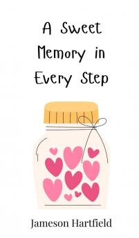 A Sweet Memory in Every Step