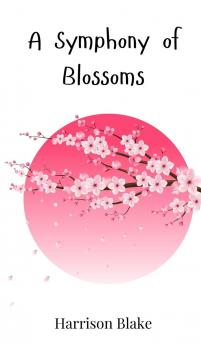A Symphony of Blossoms