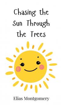Chasing the Sun Through the Trees