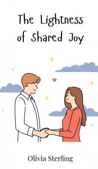 The Lightness of Shared Joy
