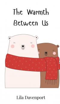 The Warmth Between Us