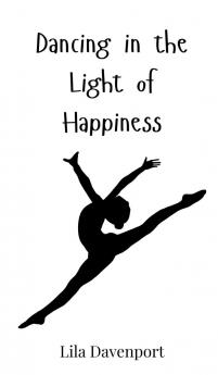 Dancing in the Light of Happiness