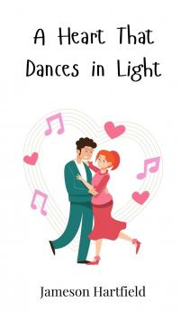 A Heart That Dances in Light