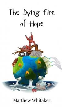 The Dying Fire of Hope