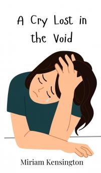A Cry Lost in the Void