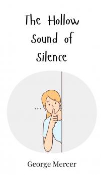 The Hollow Sound of Silence