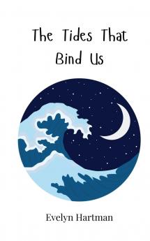 The Tides That Bind Us