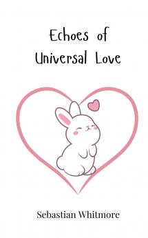 Echoes of Universal Love