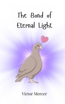 The Bond of Eternal Light