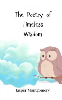 The Poetry of Timeless Wisdom