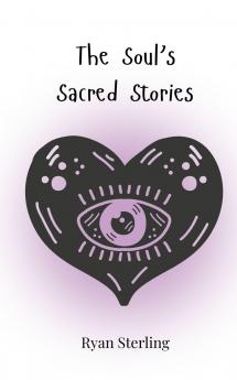The Soul's Sacred Stories