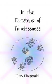 In the Footsteps of Timelessness