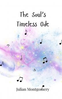 The Soul's Timeless Ode