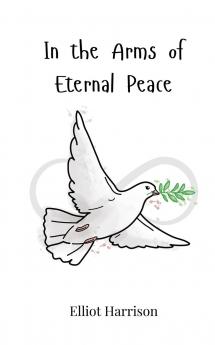 In the Arms of Eternal Peace