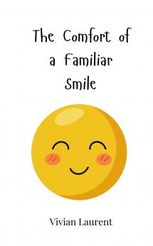 The Comfort of a Familiar Smile