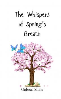The Whispers of Spring's Breath