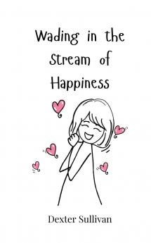 Wading in the Stream of Happiness