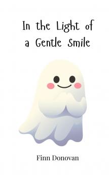 In the Light of a Gentle Smile