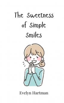 The Sweetness of Simple Smiles