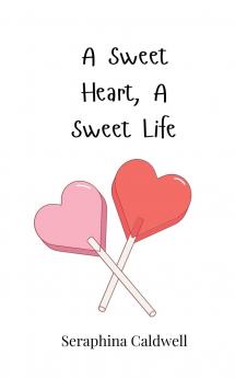 A Sweet Heart A Sweet Life