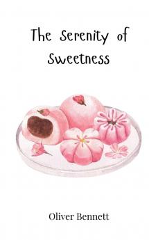 The Serenity of Sweetness