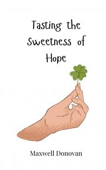 Tasting the Sweetness of Hope