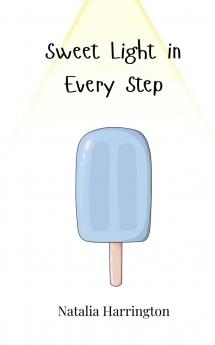 Sweet Light in Every Step