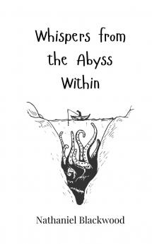 Whispers from the Abyss Within