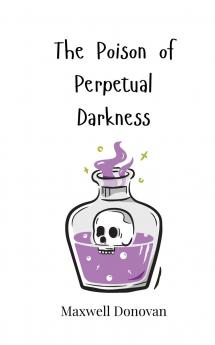 The Poison of Perpetual Darkness