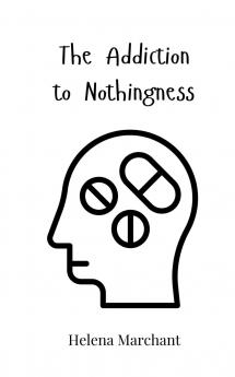The Addiction to Nothingness