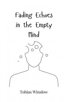 Fading Echoes in the Empty Mind