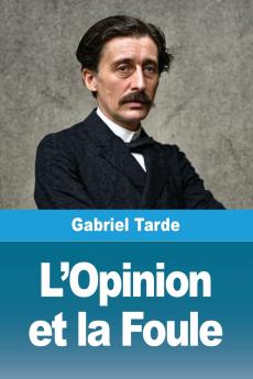 L'Opinion et la Foule