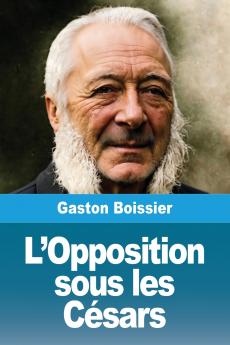 L'Opposition sous les césars