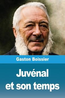 Juvénal et son temps