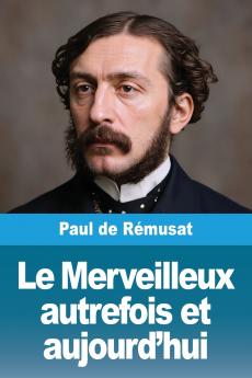 Le Merveilleux autrefois et aujourd'hui