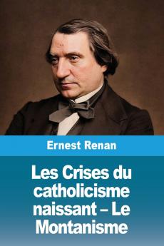 Les Crises du catholicisme naissant - Le Montanisme