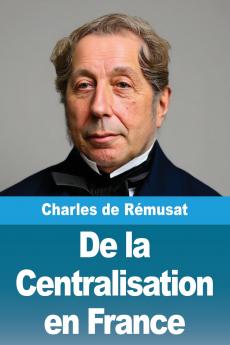 De la Centralisation en France