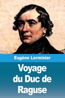 Voyage du Duc de Raguse