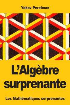 L'Algèbre surprenante