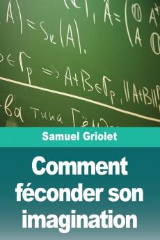 Comment féconder son imagination