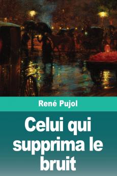 Celui qui supprima le bruit