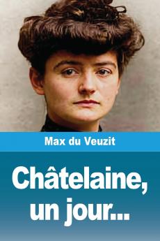 Châtelaine un jour...