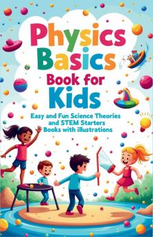 Physics Basics Book for Kids