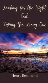 Looking for the Right Exit Taking the Wrong One