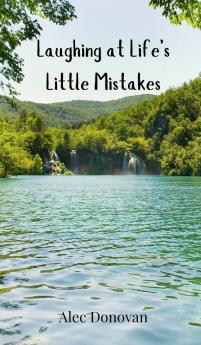 Laughing at Life's Little Mistakes
